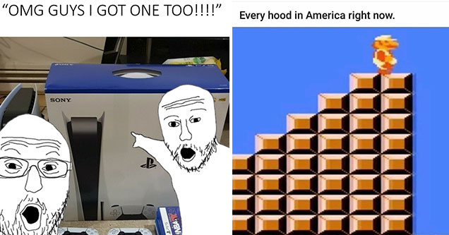 funny gaming memes -  omg guys i got one -  white bald woke wojack memes -  every hood in america right now -  Mario walking up a step of blocks