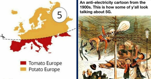 tomato europe potato europe meme - 5 Tomato Europe Potato Europe nalgenebottle This is a good map | against electricity - An antielectricity cartoon from the 1900s. This is how some of y'all look talking about 5G.