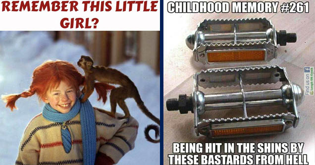 pippi longstocking - Remember This Little Girl? | bike pedals meme - Childhood Memory Find us on Laugh Or Croak Being Hit In The Shins By These Bastards From Hell