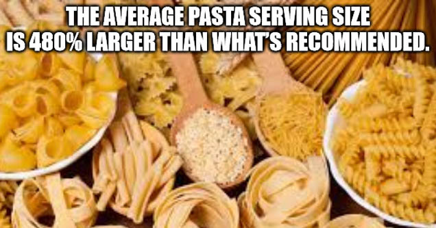 grain foods - The Average Pasta Serving Size Is 480% Larger Than What'S Recommended. imgflip.com