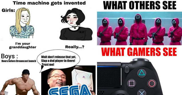 funny gaming memes and pics - girls with a time machine vs boys with a time machine - what others see vs what gamers see -  Squid Games -  PlayStation controller