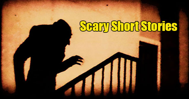 scary short stories -  creepy pastas -  man walking up the stairs in the dark