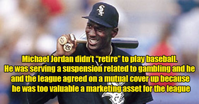 conspiracy theories people can't prove but they believe -  Michael Jordan didn't retire from the NBA he was suspended for a year and the NBA covered it up