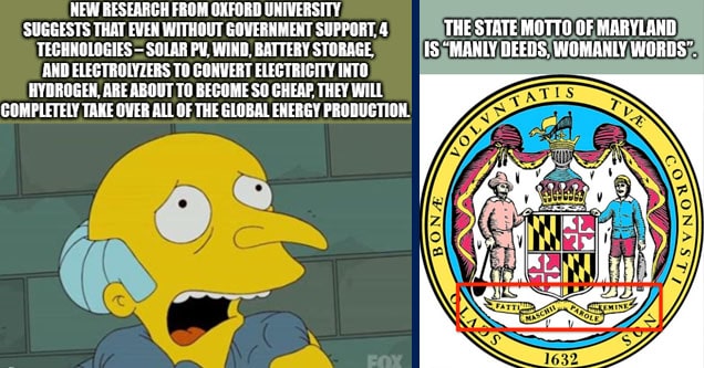 mr burns sad - New Research From Oxford University Suggests That Even Without Government Support, 4 Technologies Solar Pv, Wind, Battery Storage, And Electrolyzers To Convert Electricity Into Hydrogen, Are About To Become So Cheap, They Will Completely Ta