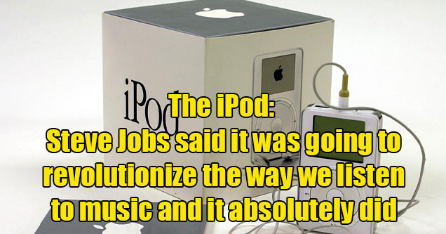 products and things that actually lived up to the hype -  The Ipod