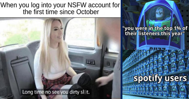 fake taxi long time no see - When you log into your Nsfw account for the first time since October Long time no see you dirty slut. | girls like her meme - Zzle Ughter