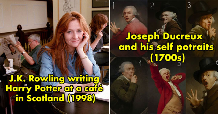 Joseph Ducreux and his self potraits (1700s)  - J.K. Rowling writing Harry Potter at a café in Scotland (1998)