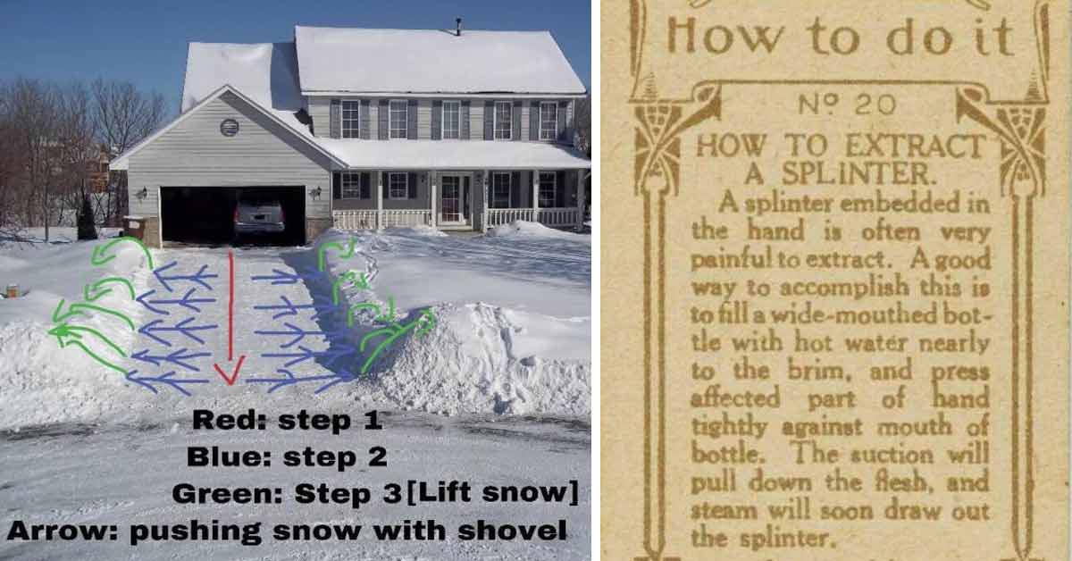 most efficient way to shovel a driveway - Red step 1 Blue step 2 Green Step 3Lift snow Arrow pushing snow with shovel |Life hack - Too In Set How to do it No 20 How To Extract A Splinter A splinter embedded in the hand is often very painful to extract. A 