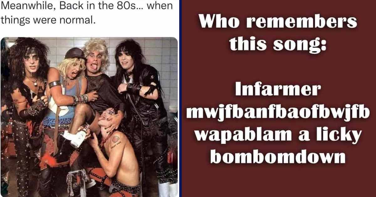 motley crue y ozzy osbourne - Meanwhile, Back in the 80s... when things were normal. | angle - Who remembers this song Infarmer mwjfbanfbaofbwjfb wapablam a licky a bombomdown