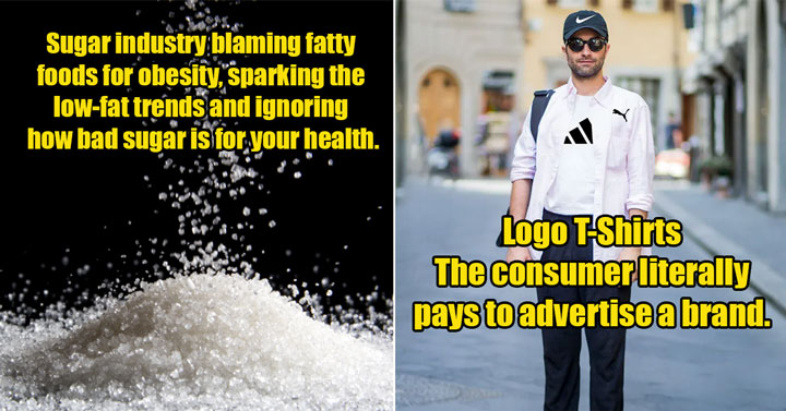 wearing logo tv shirts -  you pay to advertise the brand - the sugar lobby