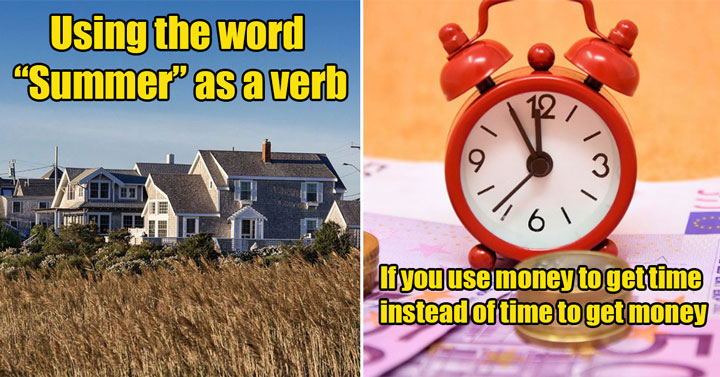 signs that someone is rich - time not money -  Summer as a verb