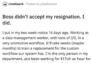 Boss didn't accept my resignation -  I did -  Antiwork thread