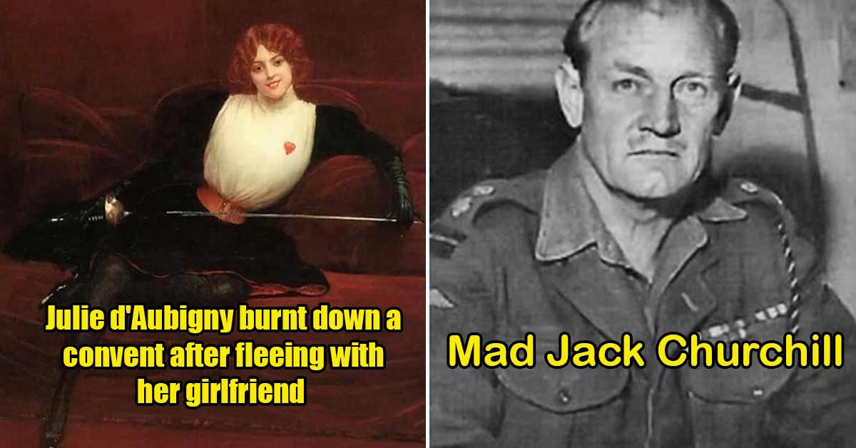 badasses from history -  Julie d'Aubigny - Mad Jack Churchill