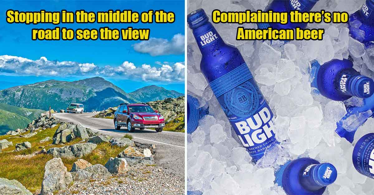 Things Tourists Need to Stop Doing - stopping in the road, asking for bud light