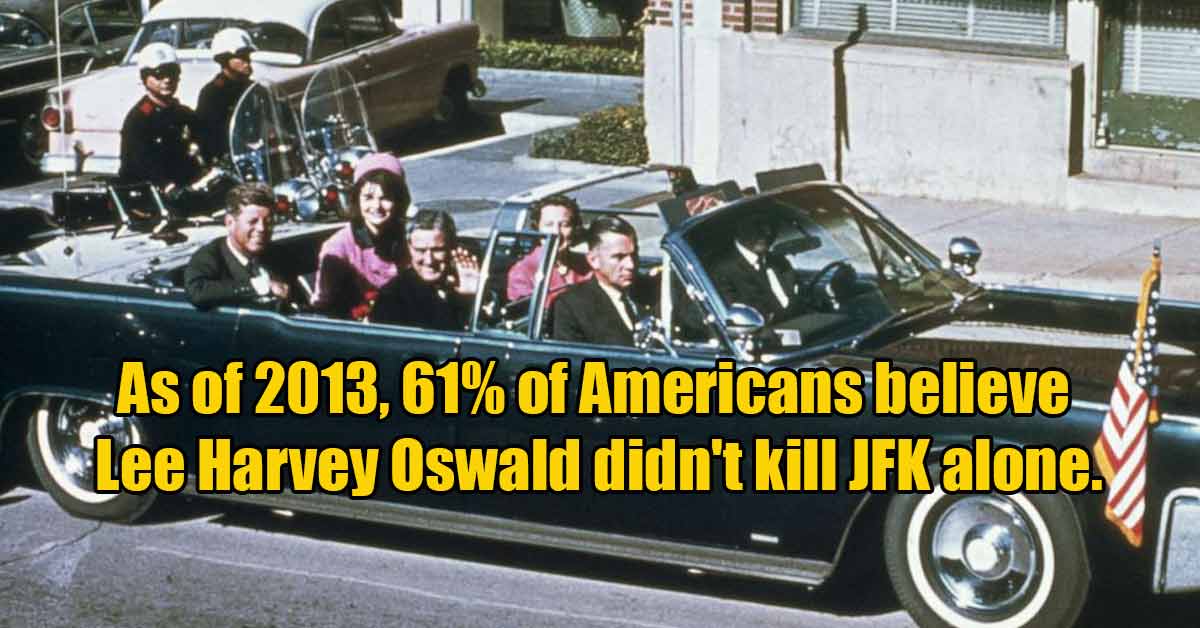 JFK facts - most people think Lee Harvey Oswald didn't act alone