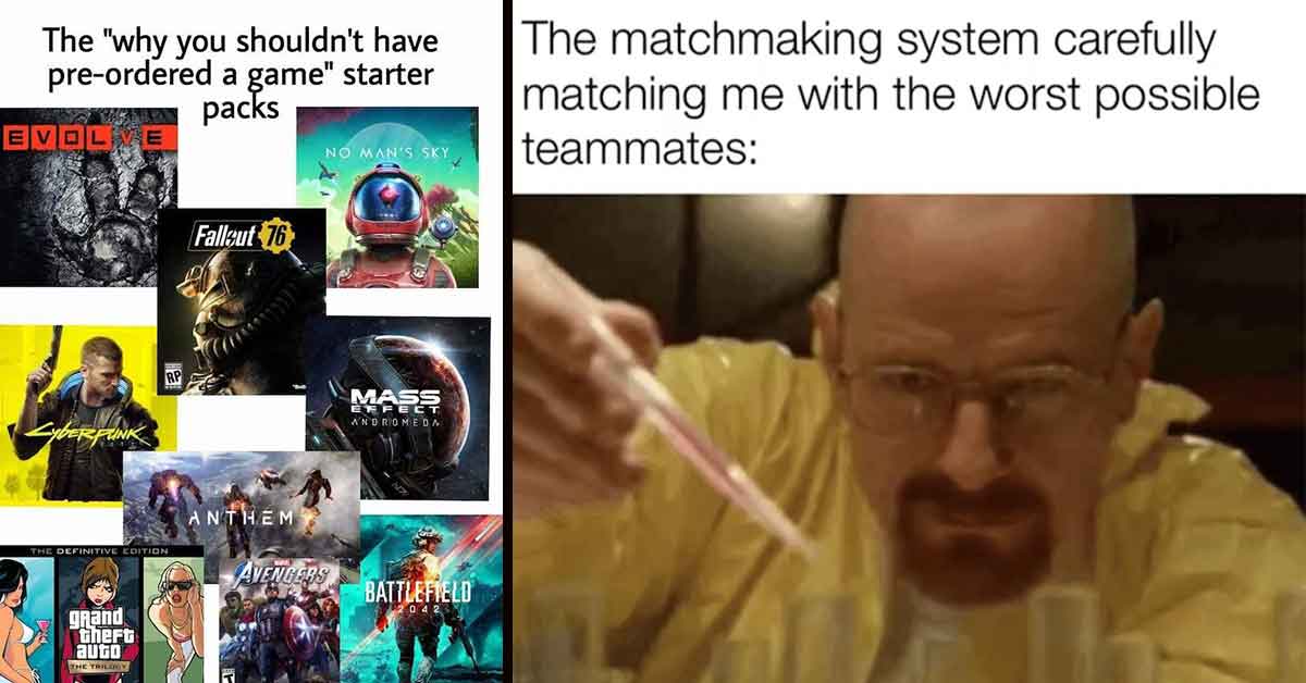 gaming memes - pre-order, teammates breaking bad