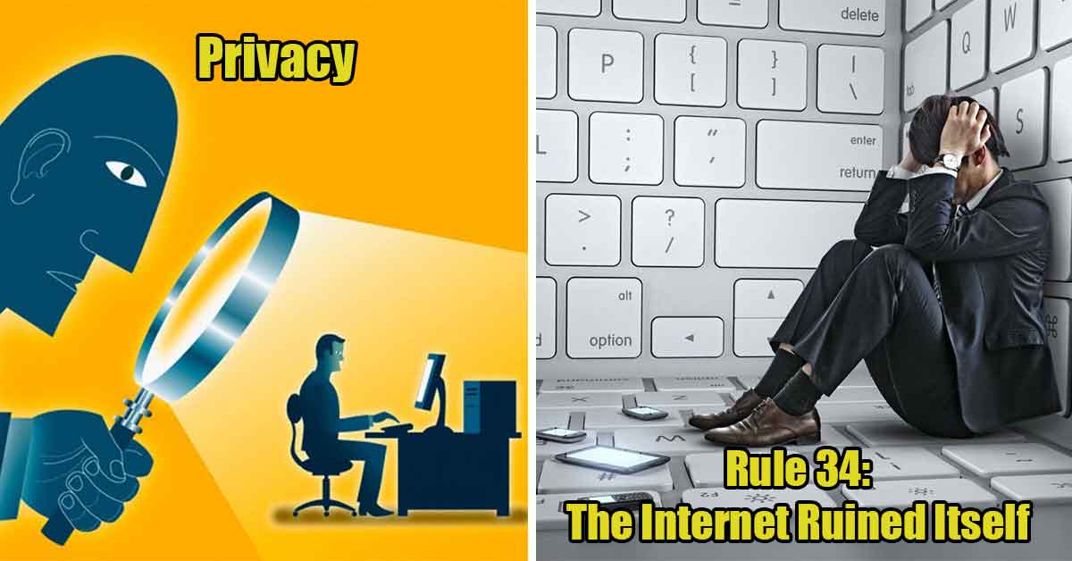 Things the Internet Ruined - privacy, rule 34