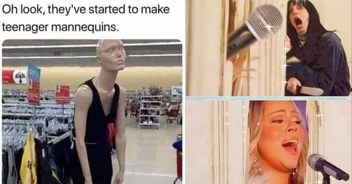 they started making teenager mannequins -  Mariah carry Christmas music