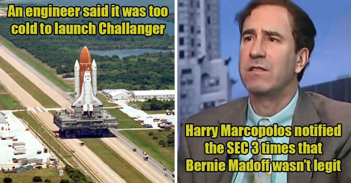 Times Someone Tried To Warn The World - challenger, bernie madoff