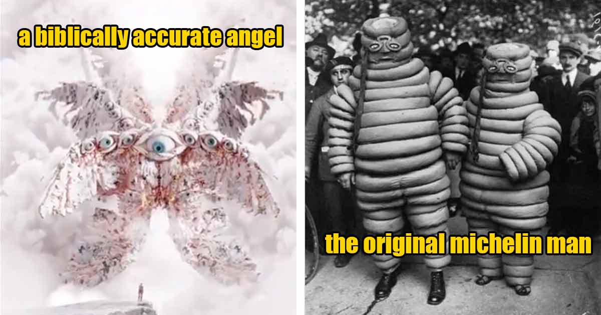 a biblically accurate angle -  the original michelin man