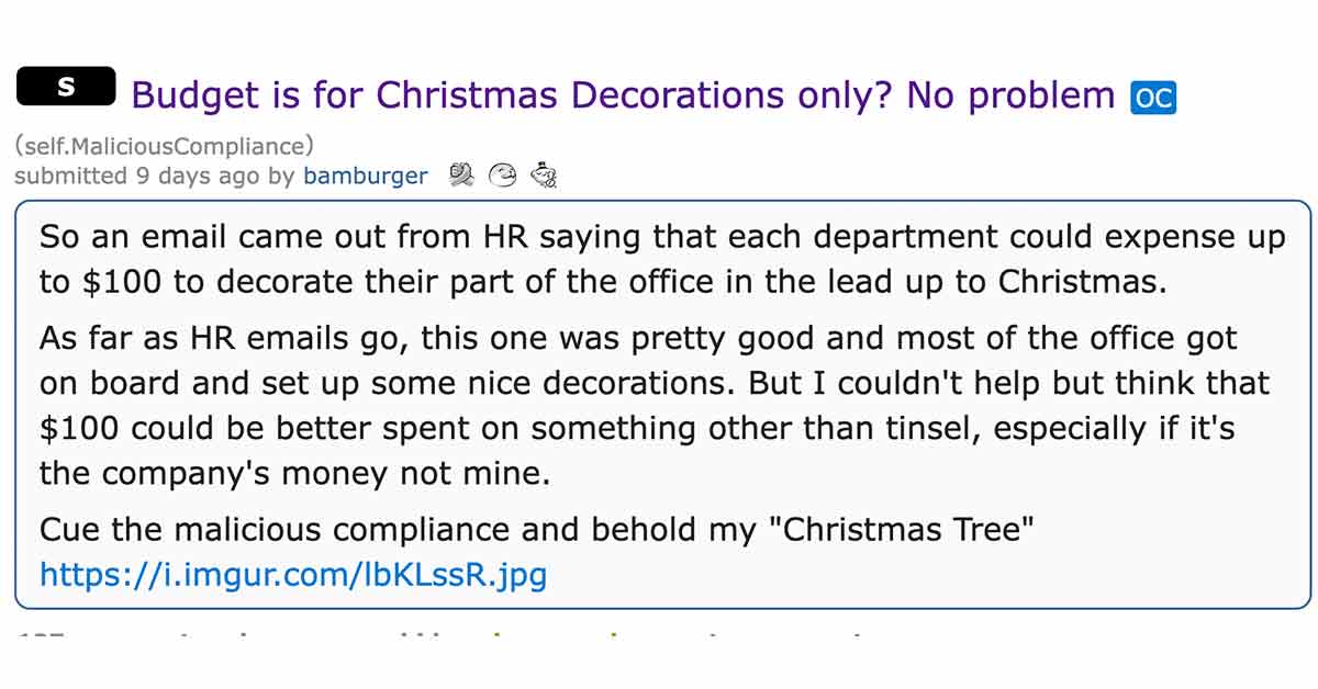 malicious compliance -  HR Christmas budget includes decorations only -  employee finds a work around