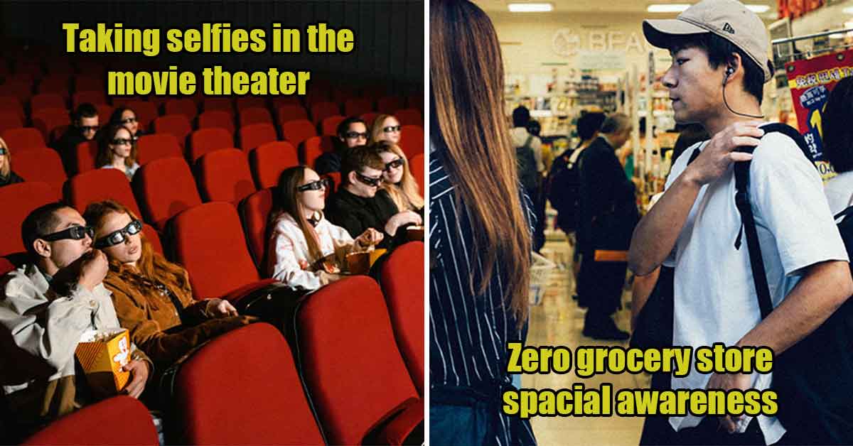 Annoying Things People Do In Public - movie theater selfies, grocery store