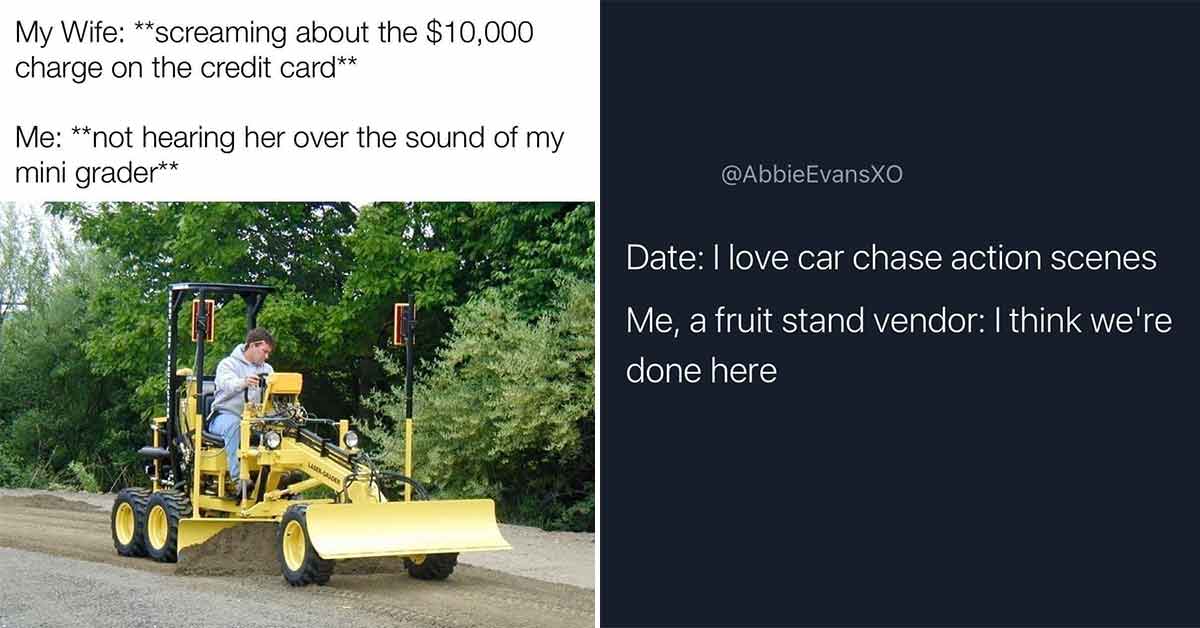 dank memes -   date - i love car cash scenes -  man riding tractor