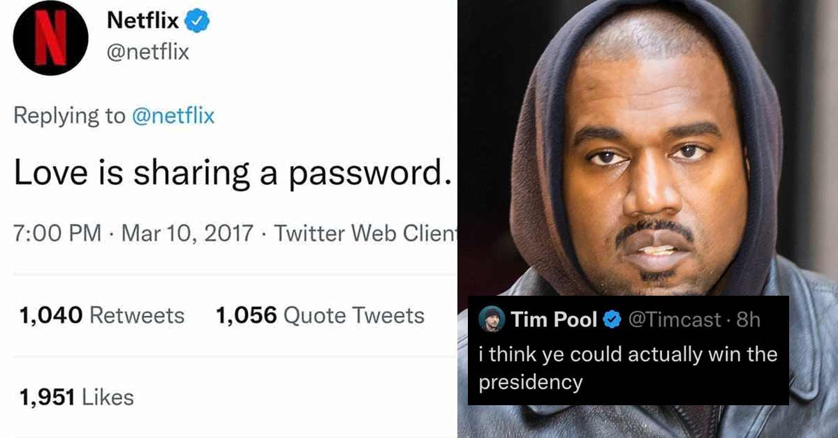 netflix tweet -  love is sharing a password -  Kanye is an anti-Nazi shirt