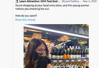 <p>Back in 2021, the pick up artist Twitter account <a href="https://twitter.com/LearnToAttract">@LearnToAttract</a> posted a prompt asking his followers what they would say to a woman at a wine store. The post went viral, and got the full <a href="https://www.ebaumsworld.com/pictures/10-million-dollar-mlk-jr-sculpture-gets-the-dank-and-dirty-meme-treatment/87337166/">meme treatment</a> back then. But now the image is once again making its Twitter rounds, and people can't help but give even more of their own funny answers and variations to the question.&nbsp;</p>