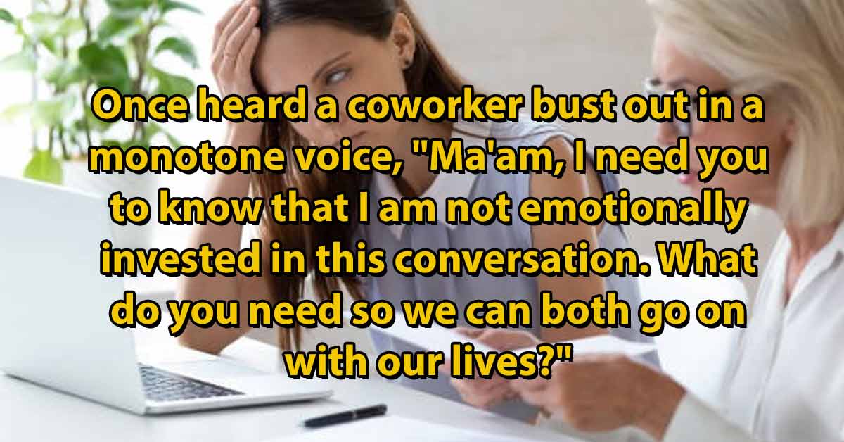 20 Professional Ways People Told Coworkers to 