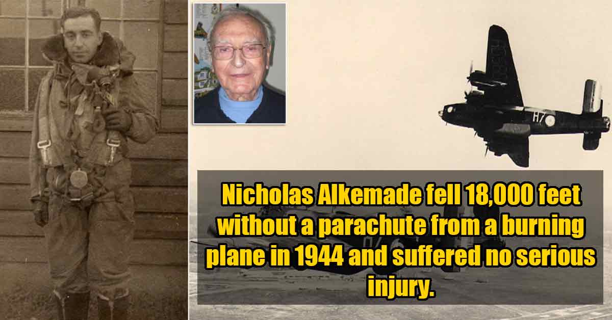 Nicholas Alkemade fell 18,000 feet without a parachute from a burning plane in 1944 and suffered no serious injury.