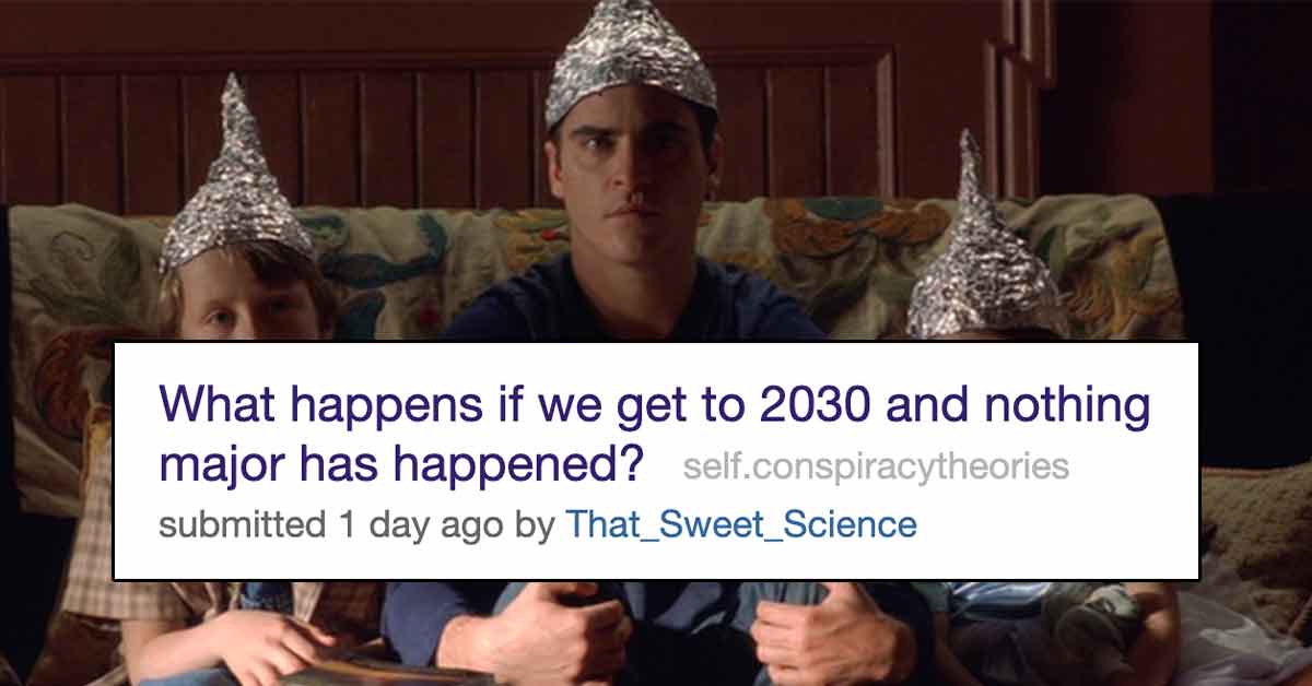 Conspiracy Theorists Are Worried That in 2030 Everything Is Gonna Be Just Fine