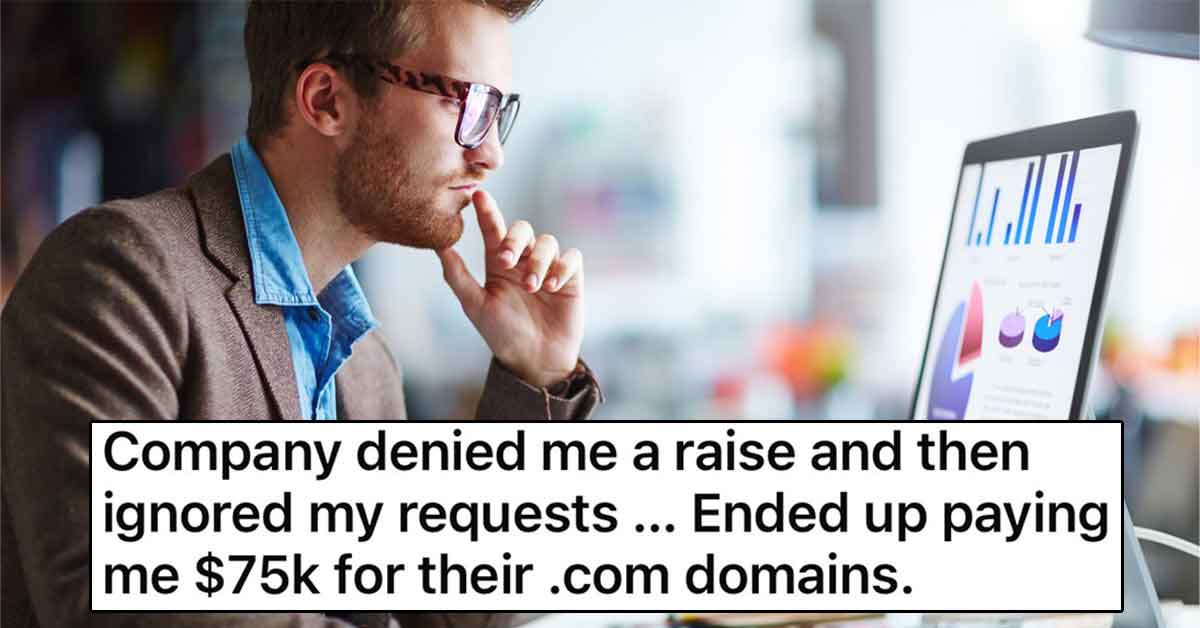 Company Refuses IT Guy's Raise – So He Buys Their Domain and Sells It To Them From $75,000