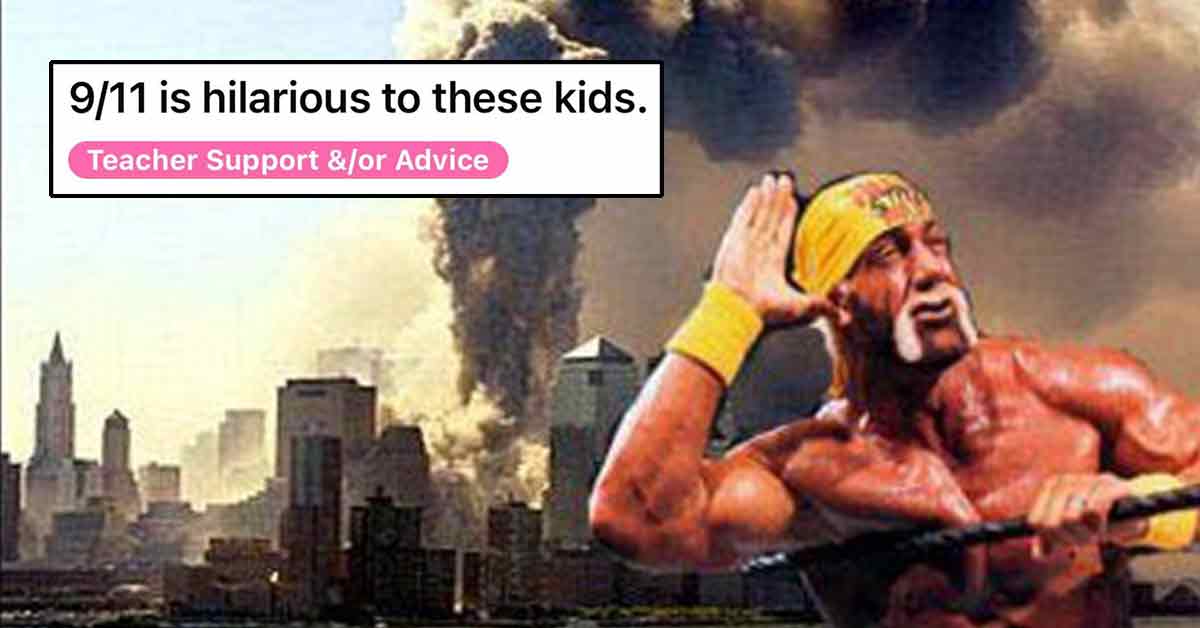 Teachers Are Struggling to Handle Kids Who Think 9/11 Is One Big Joke