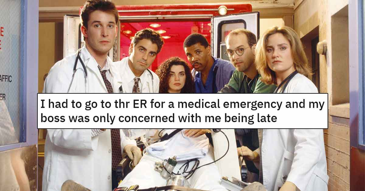 Employee Went to the ER for a Medical Emergency and Their Boss Said They Were Still Technically Late