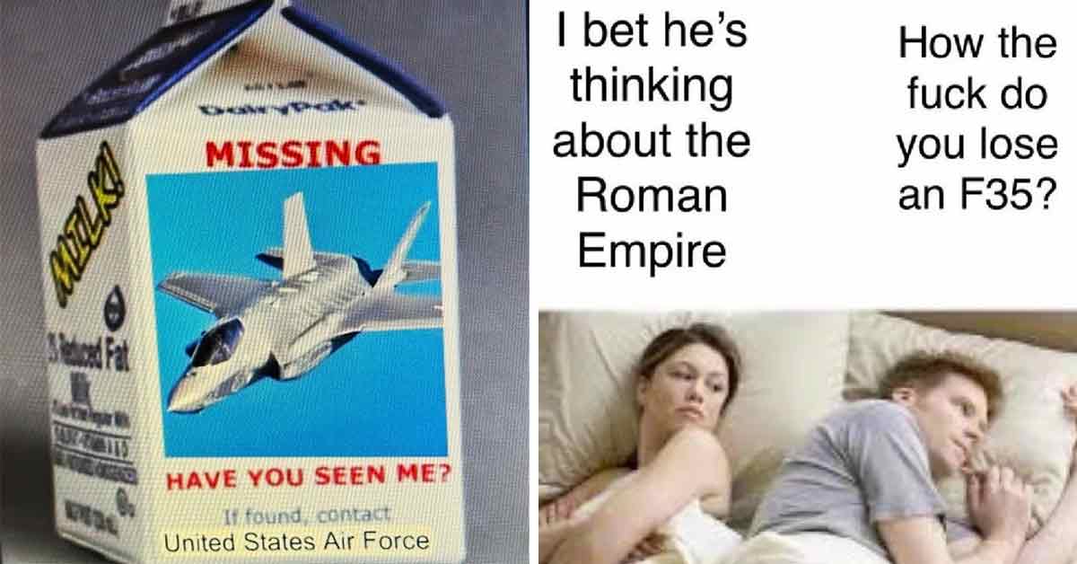 'Have You Seen This F-35?': The Funniest Missing F-35 Memes Worth ...