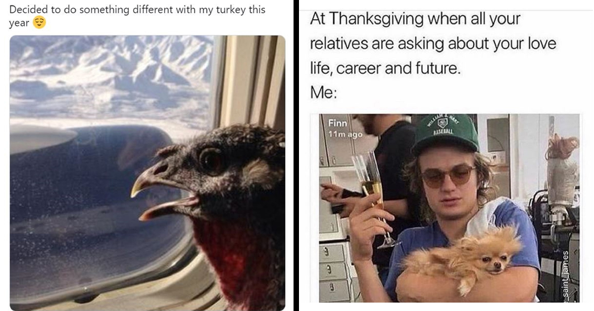 30 Relatable Thanksgiving Memes To Stuff Yourself With