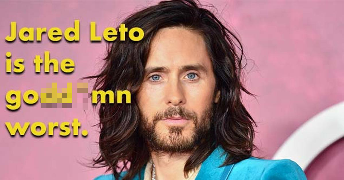 actor jared leto is the worst