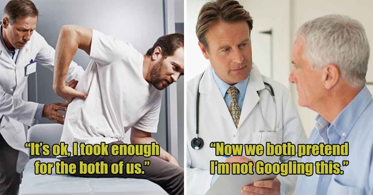 21 People Share the Funniest Thing a Doctor Ever Said to Them