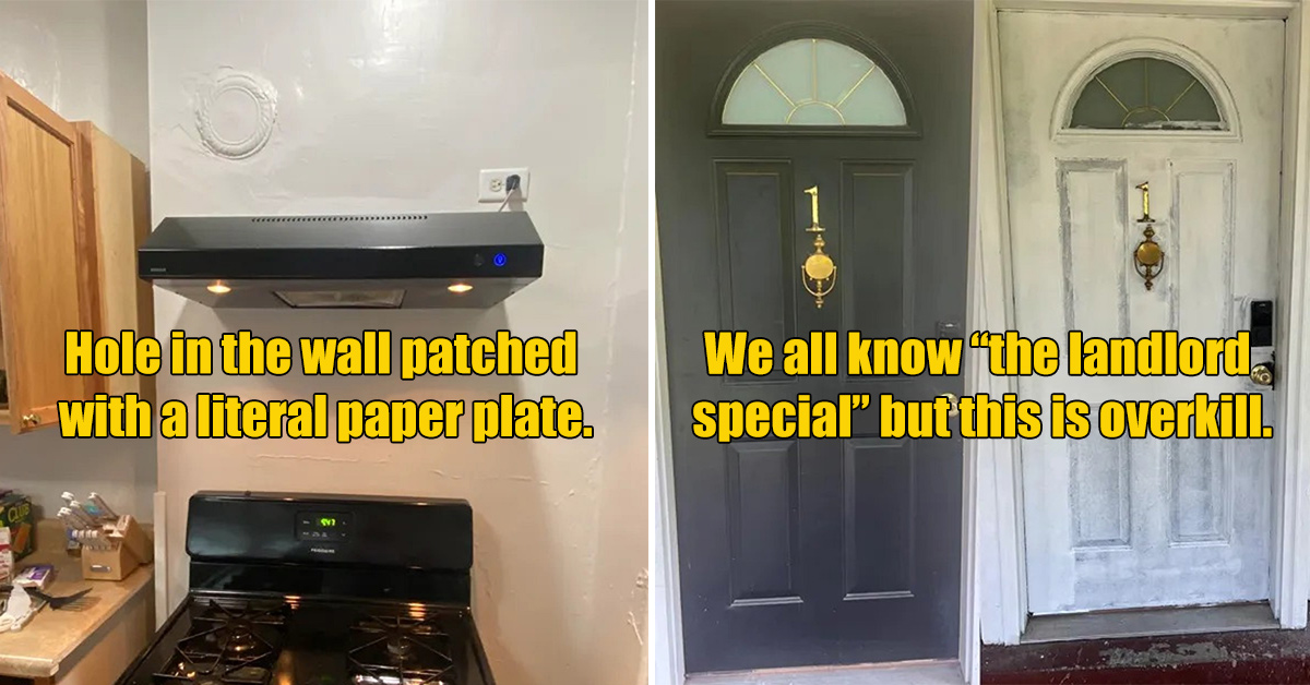 23 Maddening Examples of the 'Landlord Special'