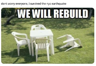 <p>If you live on the East Coast you probably felt the earthquake this morning. And you aren't alone because it was all anyone on Twitter was talking about for hours.&nbsp;</p><p><br></p><p>It was a chance for people who message their lost loves, make funny copy pastas and jokes about being a 4.8 from New Jersey. It's the first time New Jersey had an impact on the Big Apple and people won't be letting New Jersey forget it.&nbsp;</p><p><br></p><p>As the week comes to end, look back at all that happened through the lens of funny tweets from people who are mostly unemployed.&nbsp;</p>