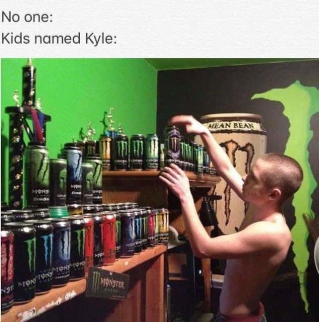 27 Kyle Memes That'll Make You Drink Hella Monster and