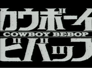 Cowboy Bebop...The Best Anime Of All Time