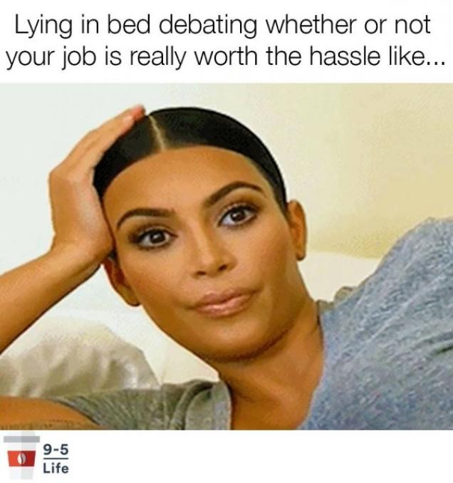 24 Work Memes For When You've Had Enough.