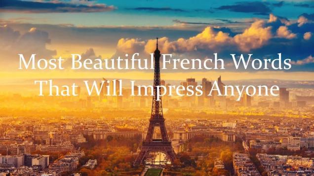 most-beautiful-french-words-that-will-impress-anyone-wow-video