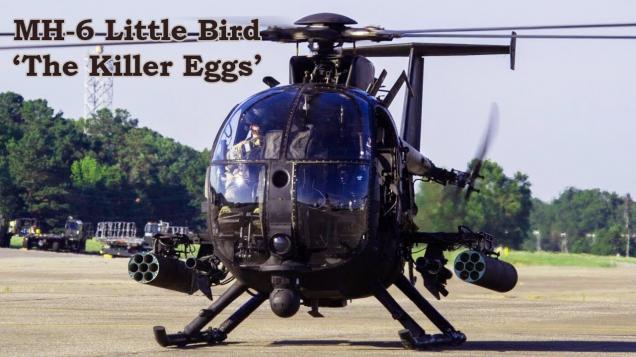 MH-6 'Killer Eggs' Little Bird - The Most Insane Helicopter to Win the Battle