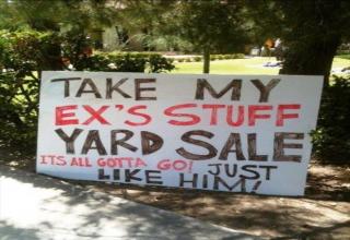 Creative or just down right weird, these garage sale signs speak the truth.