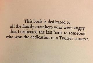 Well, if you wrote a book you can dedicate to anyone you bloody want.