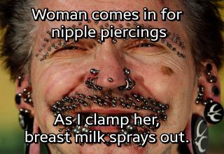 What happens at the piercing parlor should stay there, cause eww.