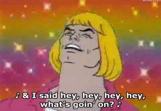 he man meme - Noonlight S& I said hey, hey, hey, hey, what's goin' on? S
